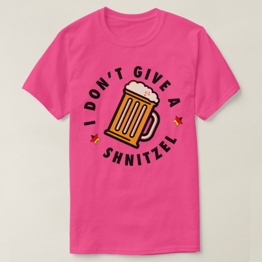 私はシュニッツ与えルオクトーバーフェストビール祭りではない Tシャツ (デザイン正面)