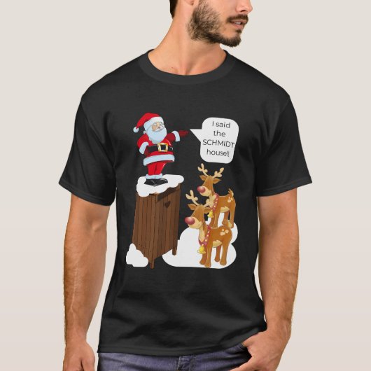 私はシュミットハウスおもしろいクリスマスサンタと言った Tシャツ (正面)