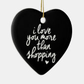 **私はショッピングよりも君を愛している** セラミックオーナメント (右)