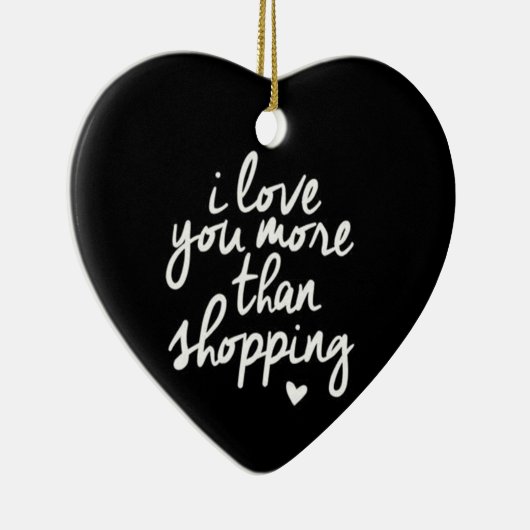 **私はショッピングよりも君を愛している** セラミックオーナメント (右)