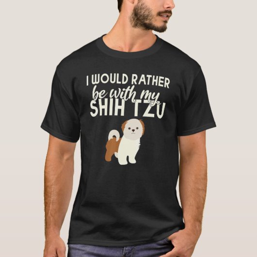 私はシーズー（犬）Tzuの方が良い Tシャツ (正面)