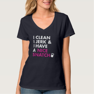 私はジェークをきれいにし、私は素敵なスナッチケトルベルを持っている Tシャツ