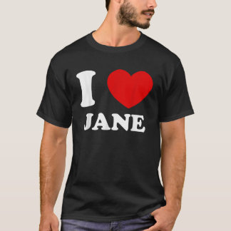 私はジェーンを愛しているハートジェーンおもしろいジェーン Tシャツ