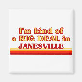 私はジャネズビルで大きな取引をしている マグネット (正面)