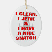私はジャークをきれいにし、私は素敵なスナッチを持っている セラミックオーナメント (右)