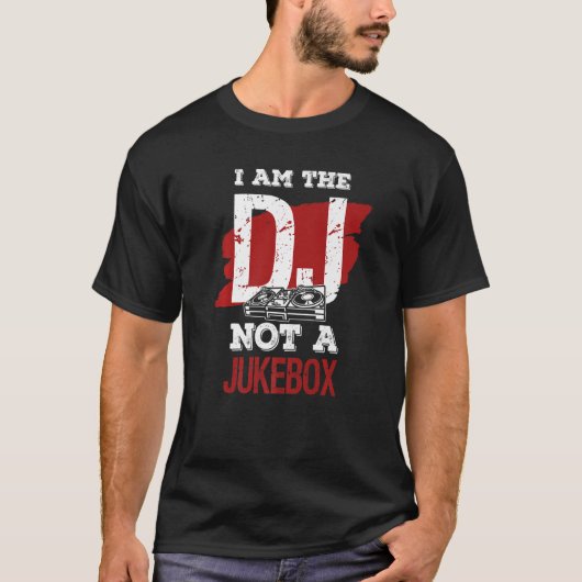 私はジュークボックスではなくDJだ Tシャツ (正面)