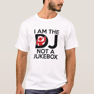 私はジュークボックスではなくDJである Tシャツ