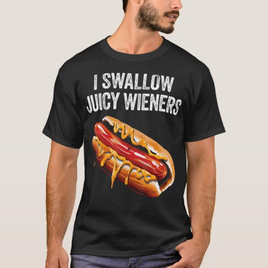 私はジューシーなウィーナー大人のおもしろいユーモアのサルカスティを飲み込む Tシャツ (正面)