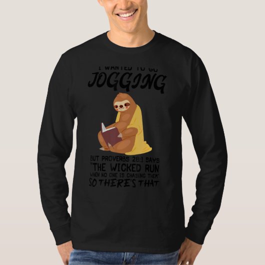私はジョギングに行きたかったが、箴言281のナマケモノ Tシャツ (正面)