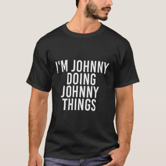 私はジョニーはジョニーを行っているギフトおもしろいアイディア Tシャツ