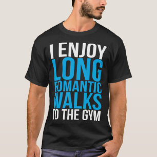 私はジ楽しむムトレーニングにロマンチックな散歩を長く Tシャツ