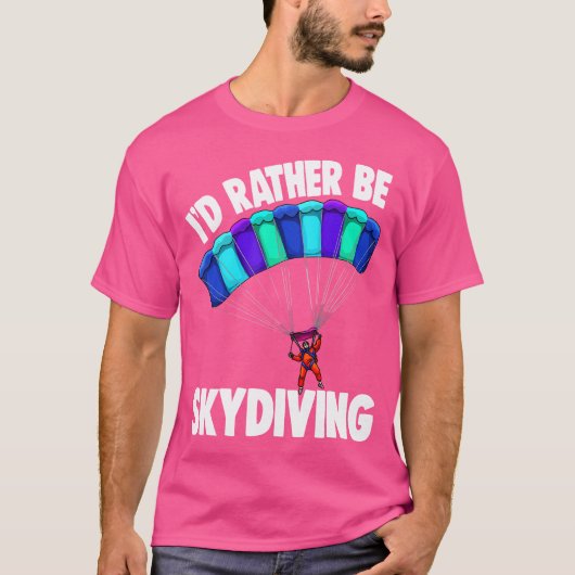 私はスカイダイビングのスカイダイブを望おもしろいむ Tシャツ (正面)