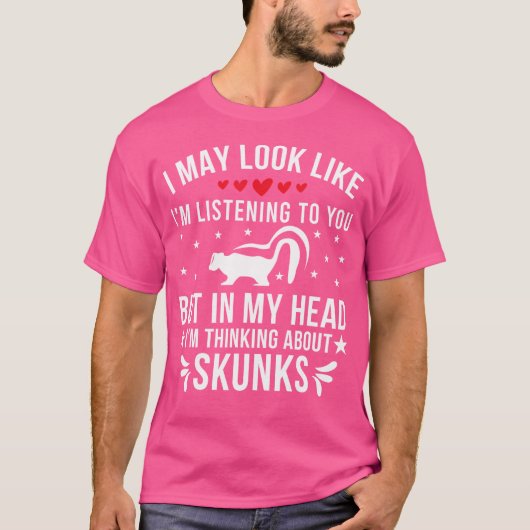 私はスカンク考えの恋人について Tシャツ (正面)