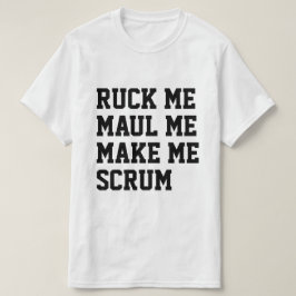 私はスクラムラグビーをテーマにした私を作る Tシャツ
