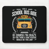 私はスクールバスの補助 Funny Back to School マウスパッド (正面)