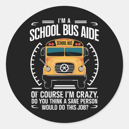 私はスクールバスの補助 Funny Back to School ラウンドシール (正面)