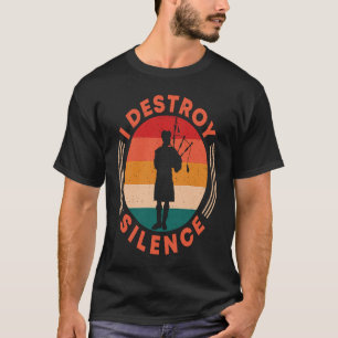 私はスコットランド人のベーパイパーの沈黙を破る Tシャツ