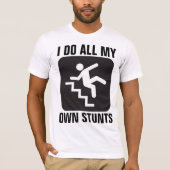 私はスタントTシャツを全おもしろい体やってる Tシャツ (正面)
