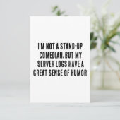 私はスタンドアップのコメディアンではないが、サーバのログは サンキューカード (スタンド正面)