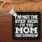 私はステップの母ではない私はステップアップした母である キーホルダー (正面)