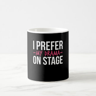 私はステージ演劇の演劇を好む コーヒーマグカップ