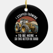 私はストップ農業ここにいるのでこれをもっと良く セラミックオーナメント (裏面)