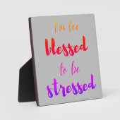 私はストレスを賛美感じられない フォトプラーク (正面)