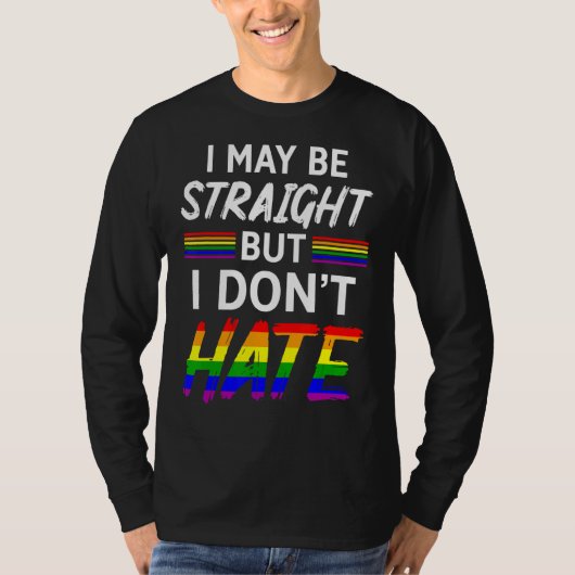 私はストレートかもしれないが、サポートLgbt Pは嫌いではない Tシャツ (正面)
