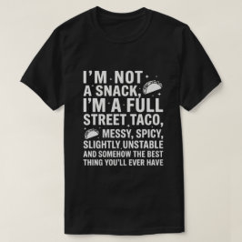 私はスナックじゃない、ストリートタコのフルコースだ メッシー Tシャツ