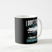 私はスノーモービルの雪の夢を見ているのではないおもしろい。 コーヒーマグカップ (正面右)