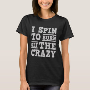 私はスピンして燃え尽くす熱狂する Tシャツ