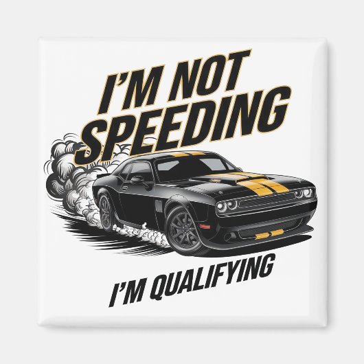 私はスピード違反で、私は予選カーおもしろいデザイン マグネット (正面)