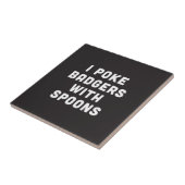 私はスプーンを持つアナグマを突きます タイル (側面)