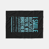 私はスマイルなぜなら私の兄はあなたのために笑う フリースブランケット (正面(横))