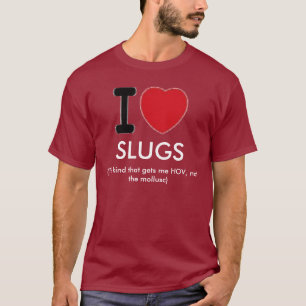 私はスラグを愛します Tシャツ