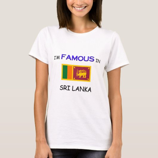 私はスリランカで有名です Tシャツ (正面)