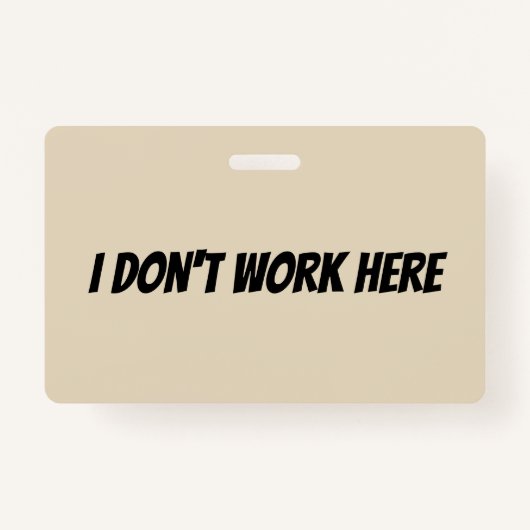 私はスーパーバイザーのバッジをここに働かせません バッジ (正面)