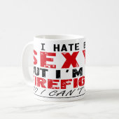 私はセクシーであることを憎みますが消防士のマグです コーヒーマグカップ (正面左)