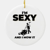 私はセクシーで私はそれを刈る セラミックオーナメント (裏面)