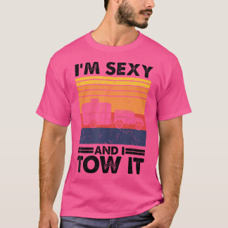 私はセクシーで私はそれを引っ張るキャラバンおもしろいキャンプ Tシャツ