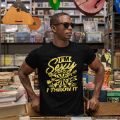 私はセクシーで私はそれを投げる – いけな Dart Tシャツ