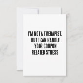 私はセラピストではないが、あなたのクーポンを扱うことができる –  サンキューカード (正面)