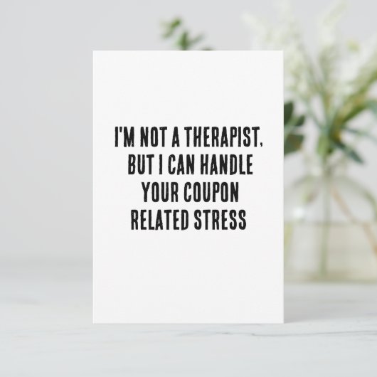 私はセラピストではないが、あなたのクーポンを扱うことができる –  サンキューカード (スタンド正面)