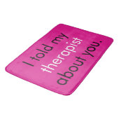 「私はセラピストに話した」 バスマット (アングル)