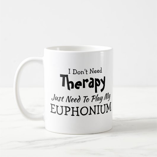 私はセラピーだけユーフォニアム遊ギフトは必要ない コーヒーマグカップ (左)