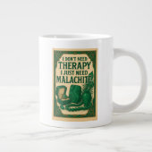 私はセラピーは必要ない、私はマラカイトが必要 ジャンボコーヒーマグカップ (右)