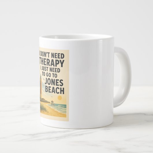 私はセラピーを必要としない、私はただジョーンズビーチが必要 ジャンボコーヒーマグカップ (正面右)