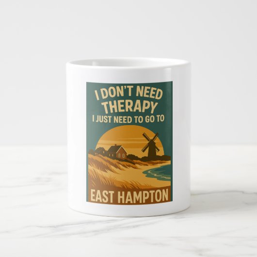 私はセラピーを必要としない、私はちょうどイーストハンプトンを必要とする ジャンボコーヒーマグカップ (正面)