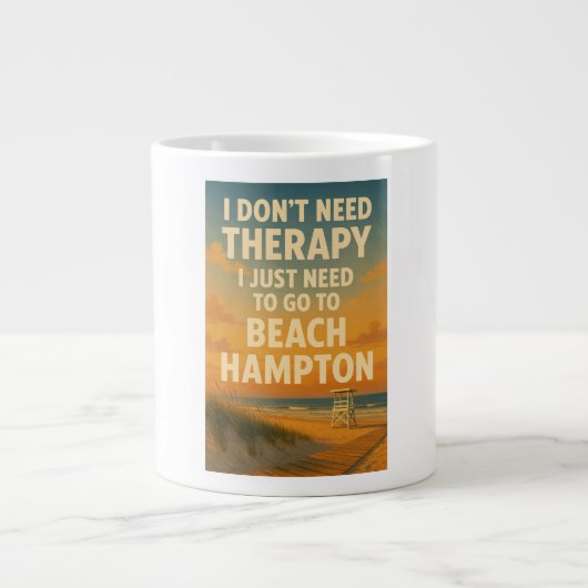 私はセラピーを必要としない、私はちょうどビーチハンプトン ジャンボコーヒーマグカップ (正面)