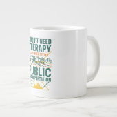 私はセラピーを必要としない、私はちょうど公共交通機関が必要 ジャンボコーヒーマグカップ (正面右)